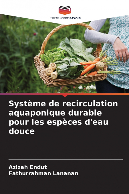 Système de recirculation aquaponique durable pour les espèces d’eau douce