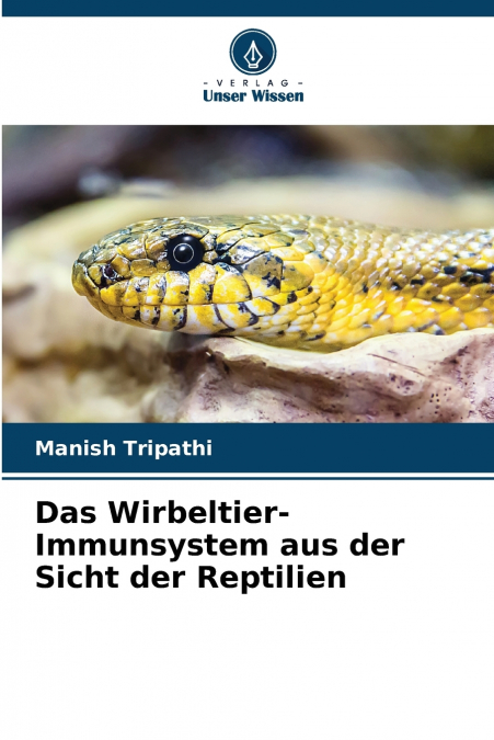 Das Wirbeltier-Immunsystem aus der Sicht der Reptilien