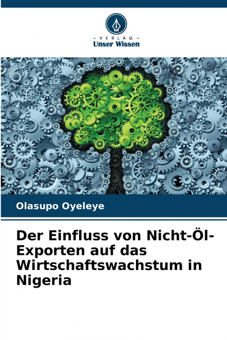 Der Einfluss von Nicht-Öl-Exporten auf das Wirtschaftswachstum in Nigeria