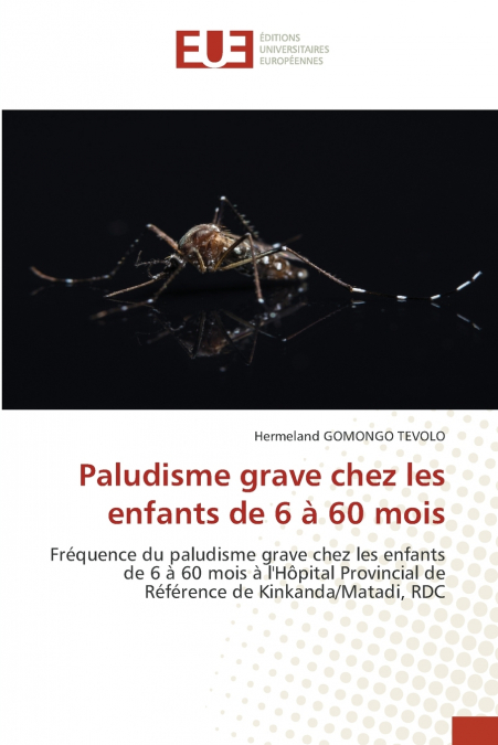 Paludisme grave chez les enfants de 6 à 60 mois