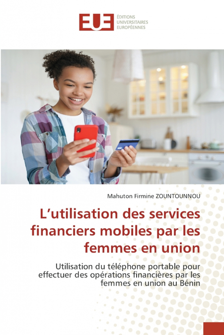 L’utilisation des services financiers mobiles par les femmes en union
