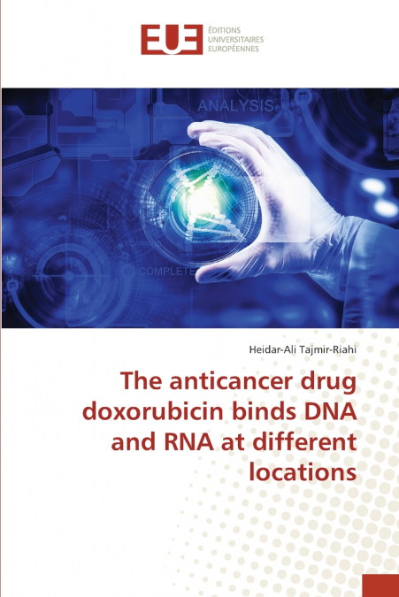The anticancer drug doxorubicin binds DNA and RNA at different locations