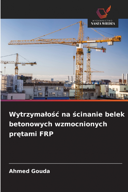 Wytrzymałość na ścinanie belek betonowych wzmocnionych prętami FRP