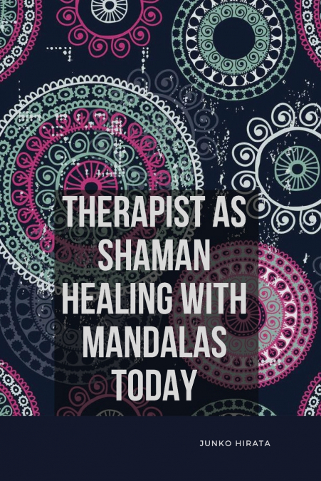Therapist as Shaman