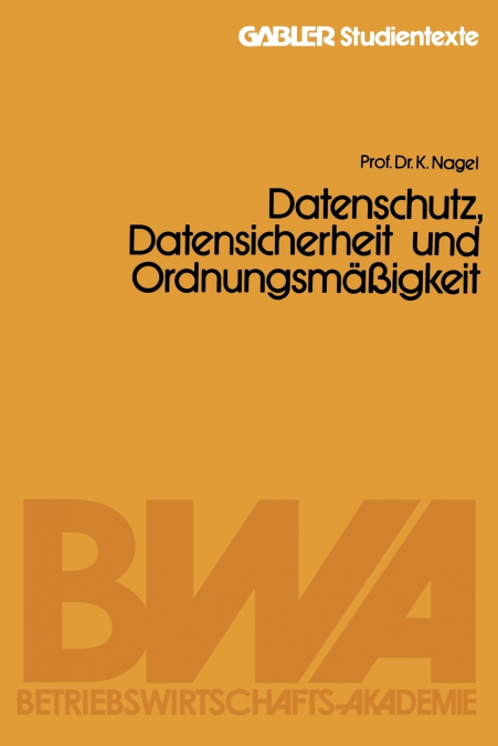 Datenschutz, Datensicherheit Und Ordnungsmassigkeit