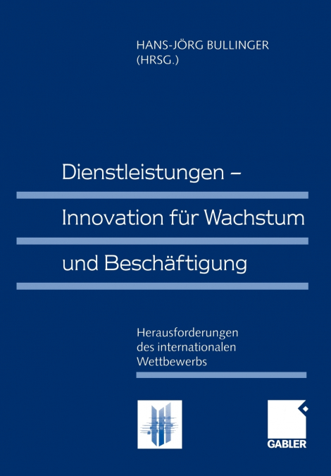 Dienstleistungen - Innovation für Wachstum und Beschäftigung