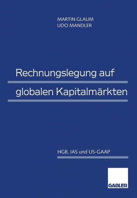 Rechnungslegung auf globalen Kapitalmärkten