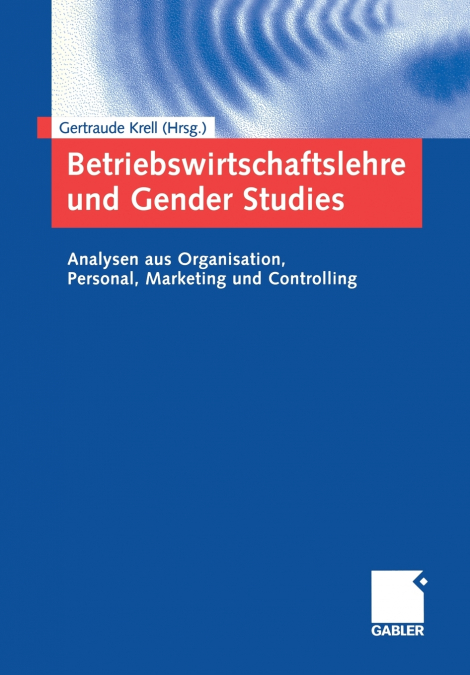 Betriebswirtschaftslehre und Gender Studies
