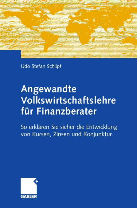 Angewandte Volkswirtschaftslehre für Finanzberater