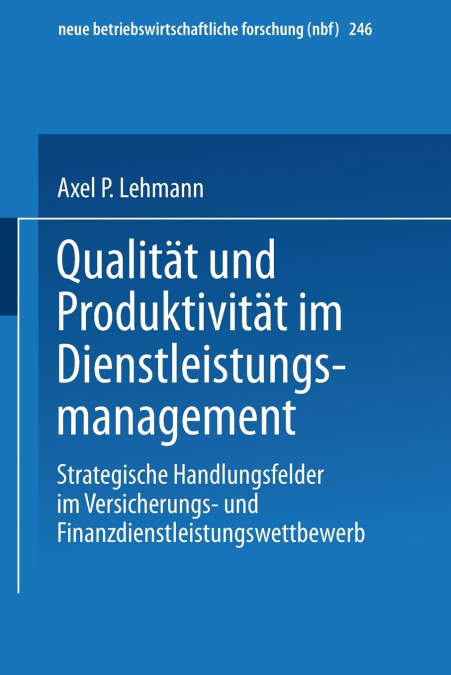 Qualität und Produktivität im Dienstleistungsmanagement