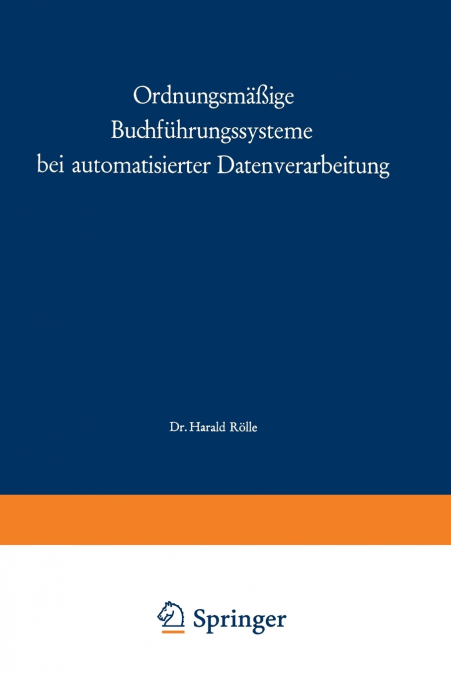 Ordnungsmäßige Buchführungssysteme bei automatisierter Datenverarbeitung