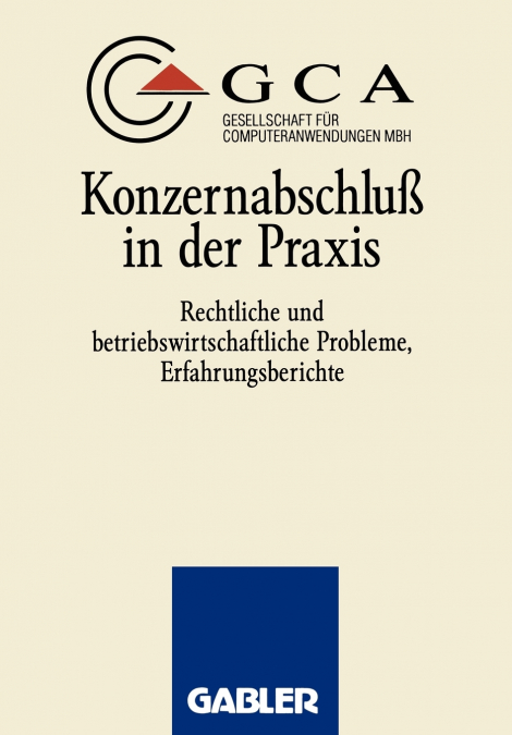 Konzernabschluß in der Praxis