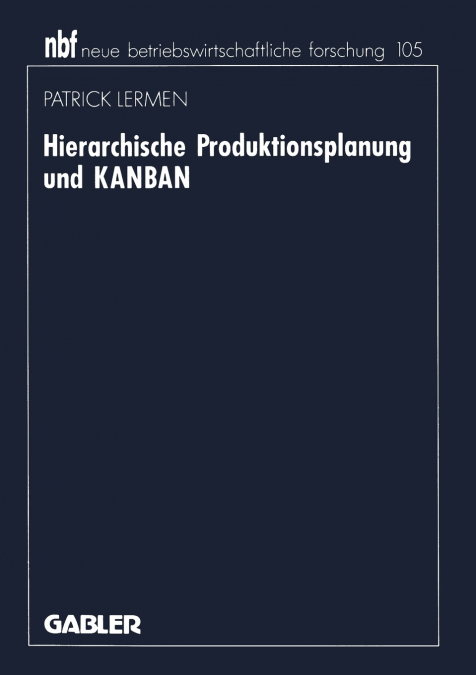 Hierarchische Produktionsplanung und KANBAN