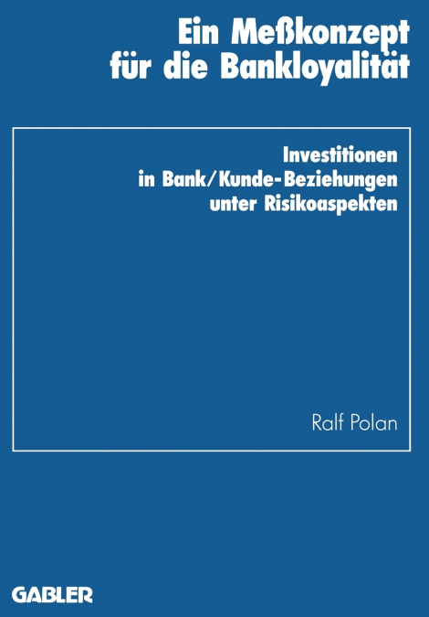 Ein Meßkonzept für die Bankloyalität