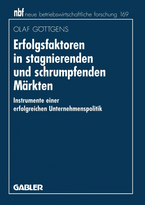 Erfolgsfaktoren in stagnierenden und schrumpfenden Märkten