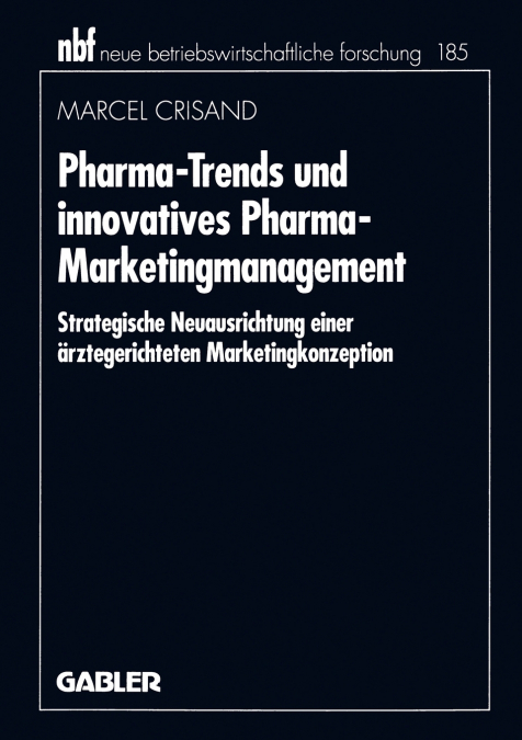 Pharma-Trends und innovatives Pharma-Marketingmanagement