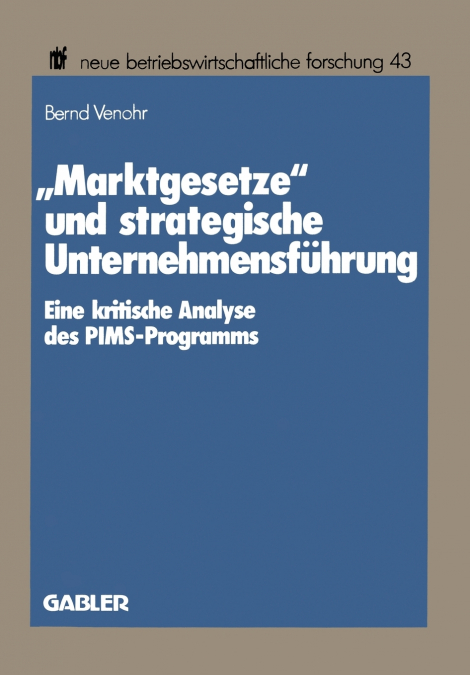 „Marktgesetze' und strategische Unternehmensführung