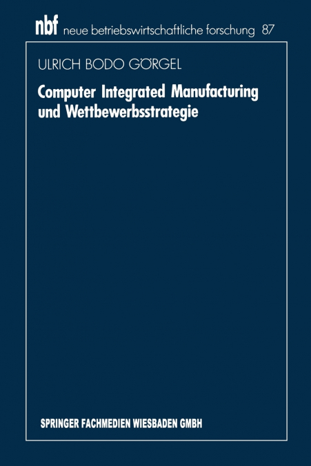 Computer Integrated Manufacturing und Wettbewerbsstrategie
