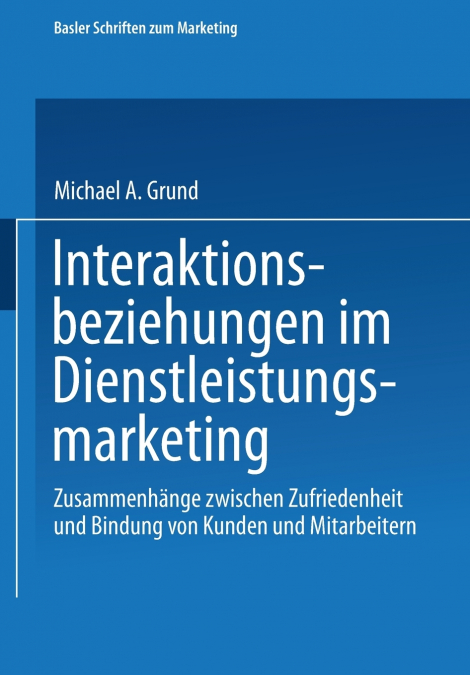 Interaktionsbeziehungen im Dienstleistungsmarketing