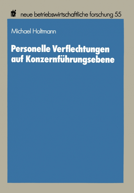 Personelle Verflechtungen auf Konzernführungsebene