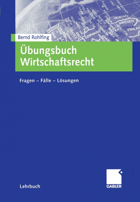 Übungsbuch Wirtschaftsrecht