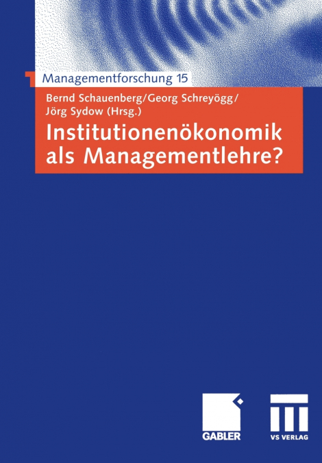 Institutionenökonomik als Managementlehre?