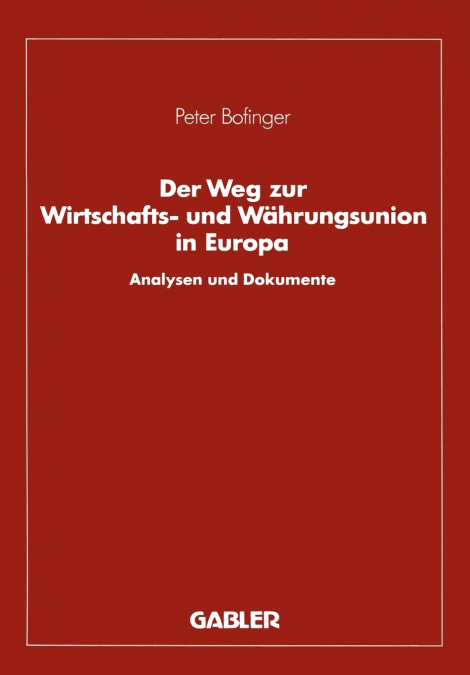 Der Weg zur Wirtschafts- und Währungsunion in Europa