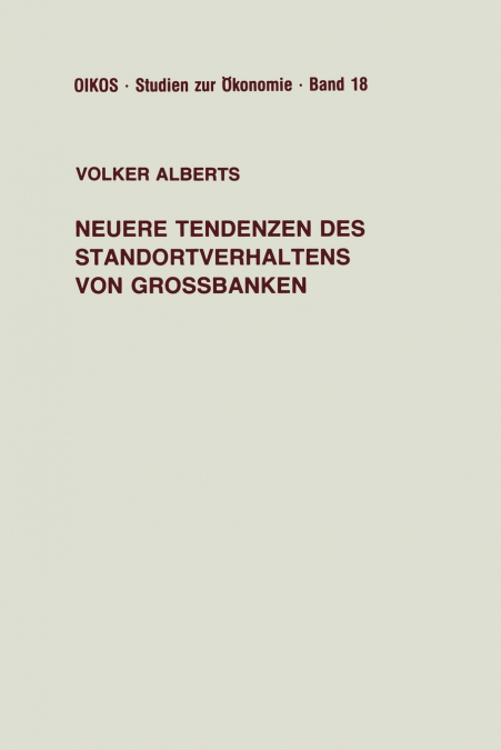 Neuere Tendenzen des Standortverhaltens von Großbanken