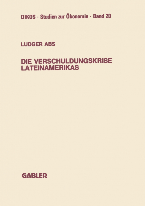 Die Verschuldungskrise Lateinamerikas