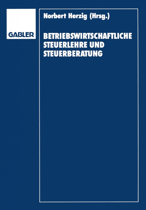 Betriebswirtschaftliche Steuerlehre und Steuerberatung