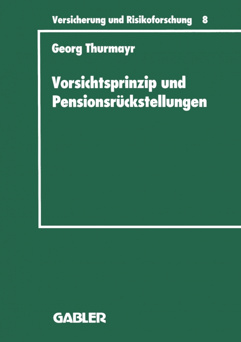 Vorsichtsprinzip Und Pensionsruckstellungen