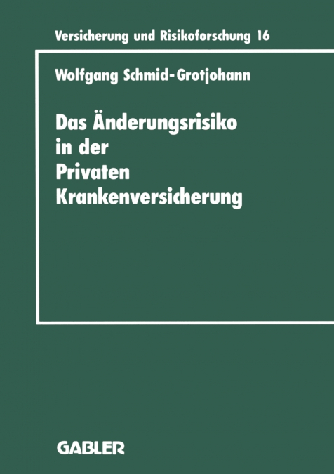 Das Änderungsrisiko in der Privaten Krankenversicherung