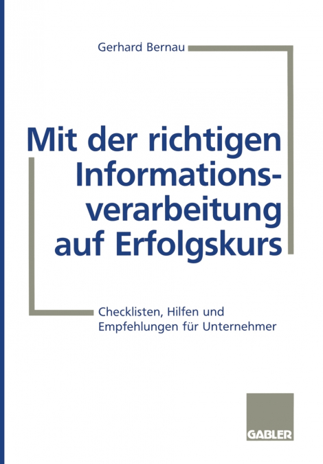 Mit der richtigen Informationsverarbeitung auf Erfolgskurs