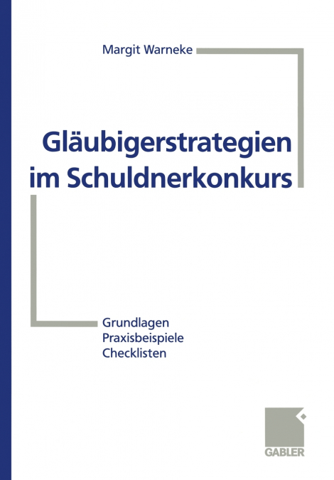 Gläubigerstrategien im Schuldnerkonkurs