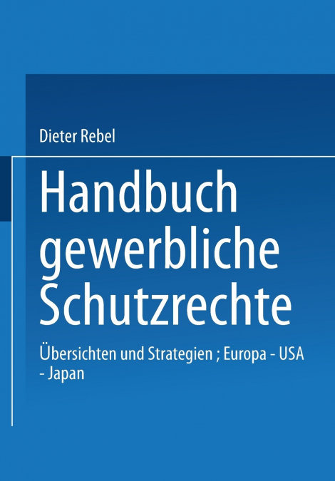 Handbuch Gewerbliche Schutzrechte