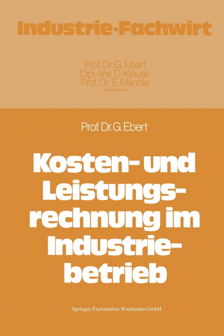 Kosten- und Leistungsrechnung im Industriebetrieb