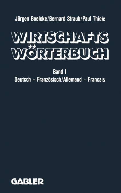 Wirtschaftswörterbuch / Dictionnaire Économique