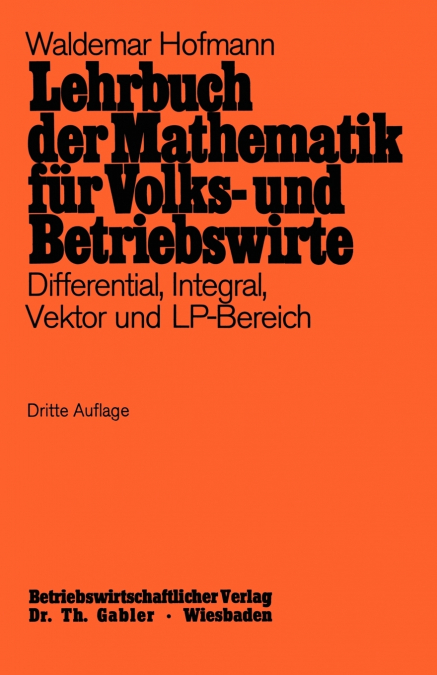 Lehrbuch Der Mathematik Fur Volks- Und Betriebswirte