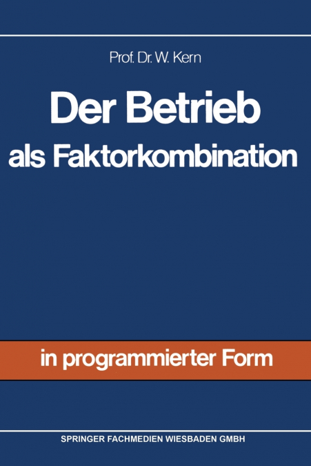 Der Betrieb ALS Faktorkombination
