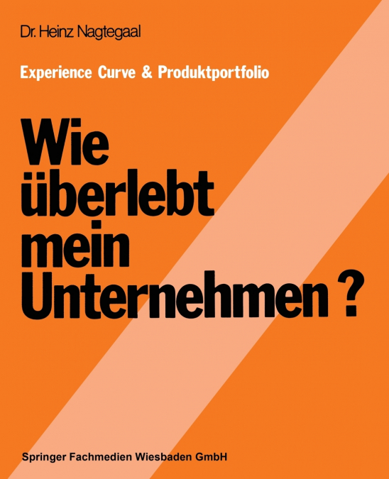 Experience Curve & Produktportfolio Wie Uberlebt Mein Unternehmen?