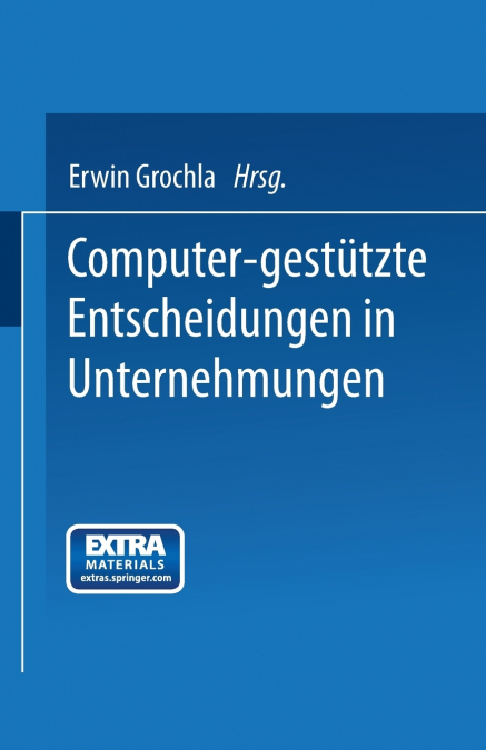 Computer-Gestutzte Entscheidungen in Unternehmungen