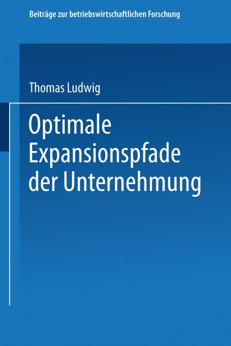 Optimale Expansionspfade Der Unternehmung