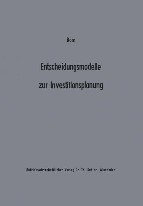 Entscheidungsmodelle Zur Investitionsplanung