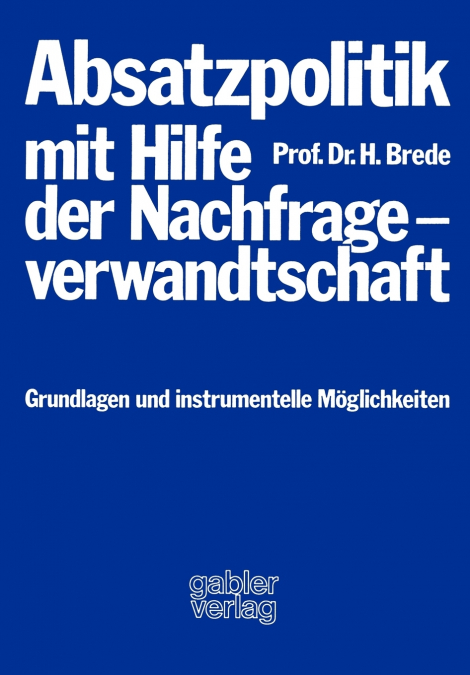 Absatzpolitik mit Hilfe der Nachfrageverwandtschaft