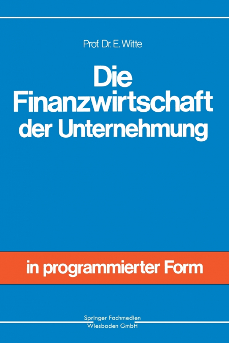 Die Finanzwirtschaft der Unternehmung