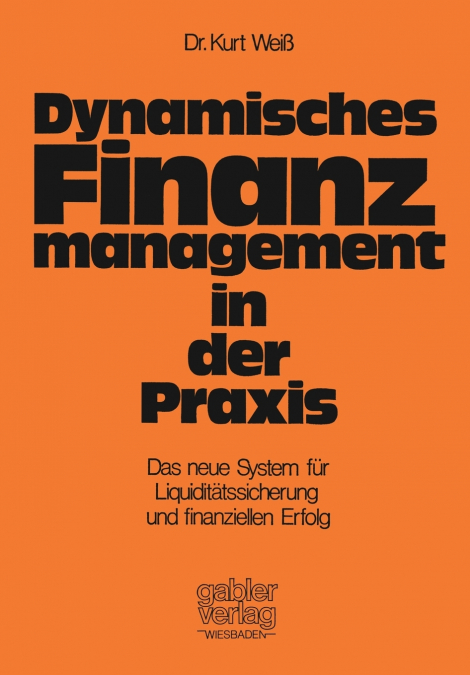 Dynamisches Finanzmanagement in der Praxis