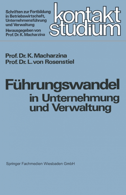 Fuhrungswandel in Unternehmung Und Verwaltung