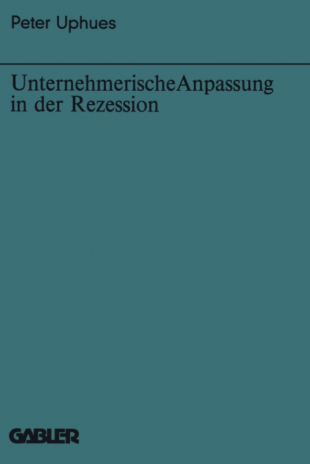 Unternehmerische Anpassung in der Rezession