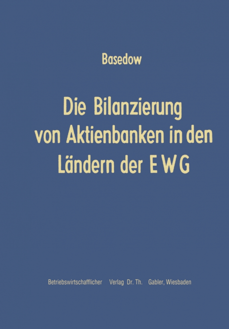 Die Bilanzierung von Aktienbanken in den Ländern der EWG