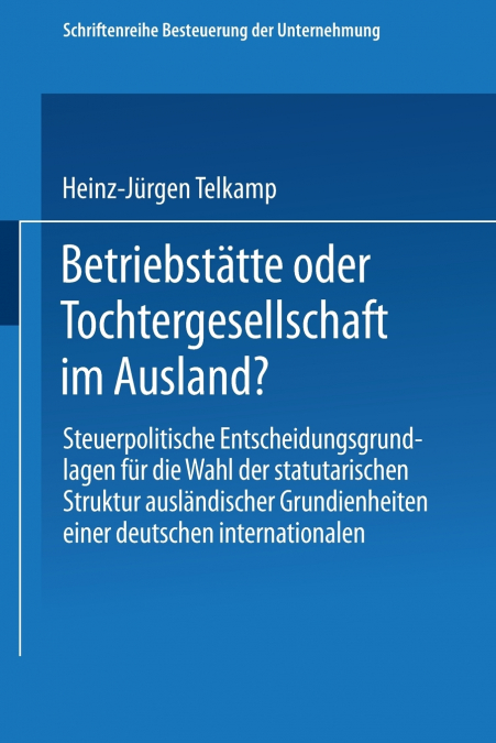 Betriebstatte Oder Tochtergesellschaft Im Ausland?